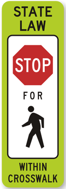 State Law: Yield to Pedestrian in Crosswalk Sign road sign — Yellow sign with yield triangle and pedestrian symbol